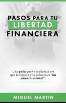 Pasos a Tu Libertad Financiera