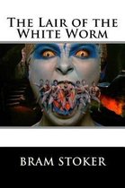 The Lair of the White Worm Bram Stoker