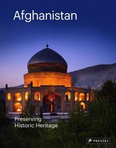 Afghanistan: Preserving its Historic Heritage