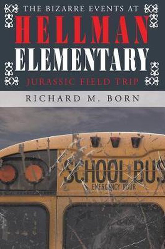 The Bizarre Events at Hellman Elementary - cover