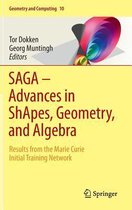 SAGA - Advances in ShApes, Geometry, and Algebra