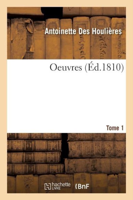 Œuvres Choisies de Madame Et de Mademoiselle Deshoulieres