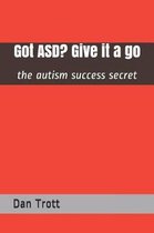 Got Asd? Give It a Go