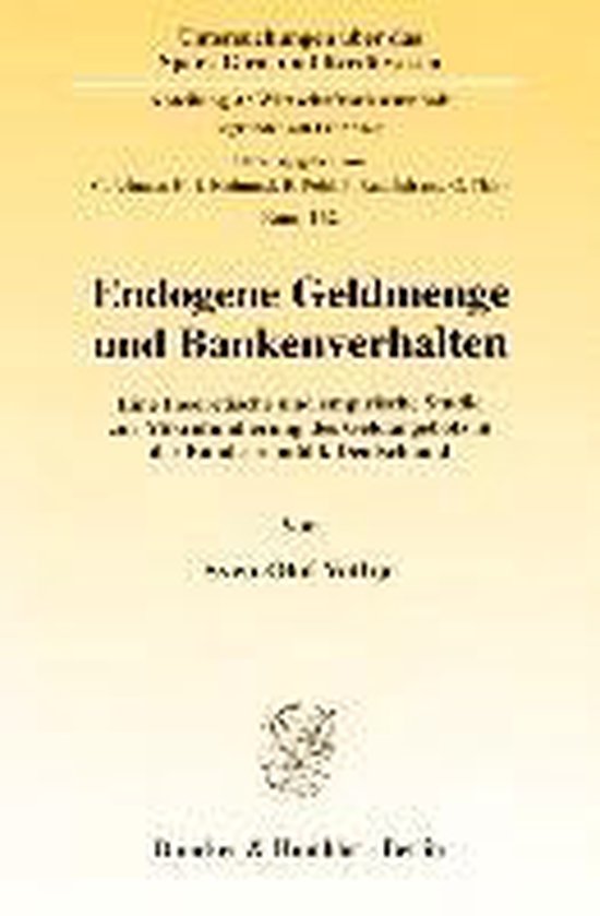 Endogene Geldmenge und Bankenverhalten.