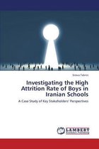 Investigating the High Attrition Rate of Boys in Iranian Schools