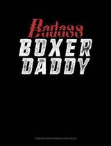 Badass Boxer Daddy