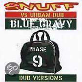 Blue Gravy: Phase 9 (Dub Versions)