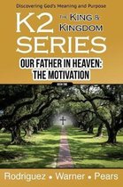 K2 Series, Our Father in Heaven