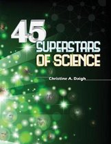 45 Superstars of Science