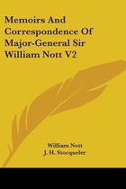 Memoirs And Correspondence Of Major-General Sir William Nott V2