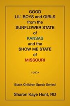 Good Lil' Boys and Girls From The Sunflower State Of Kansas And The Show Me State Of Missouri
