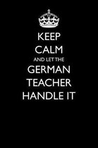 Keep Calm and Let the German Teacher Handle It