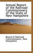 Annual Report of the Railroad Commissioners of the State of New Hampshire