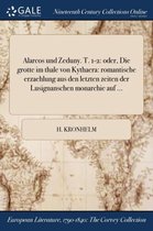 Alarcos Und Zeduny. T. 1-2: Oder, Die Grotte Im Thale Von Kythaera