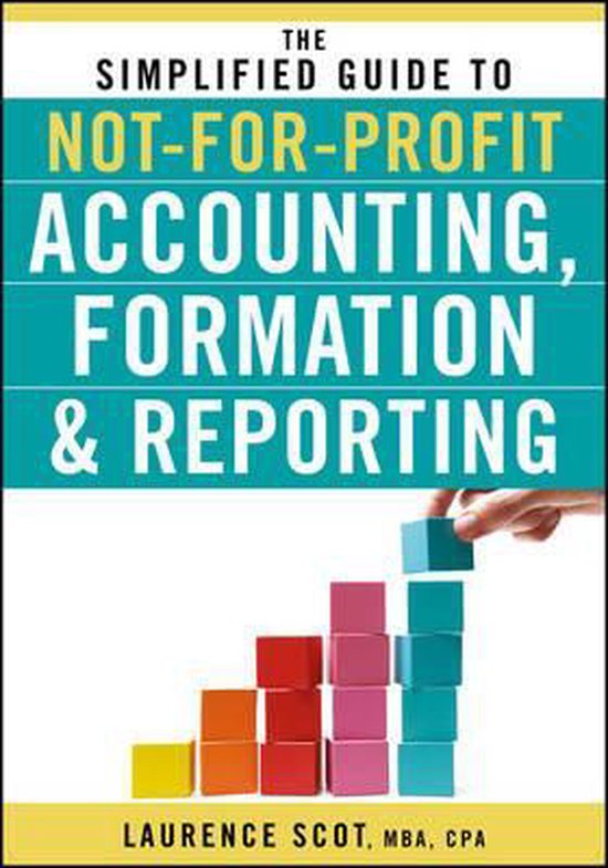 The Simplified Guide to NotforProfit Accounting, Formation, and