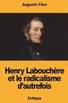 Henry Labouch re Et Le Radicalisme d'Autrefois