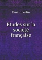 Etudes sur la societe francaise