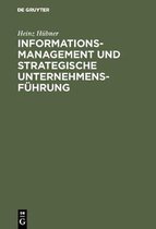 Informationsmanagement und strategische Unternehmensfuhrung
