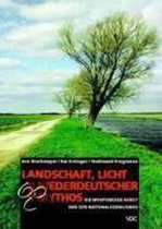 Landschaft, Licht und niederdeutscher Mythos