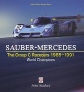 SAUBER-MERCEDES - The Group C Racecars 1985-1991