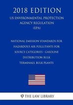 National Emission Standards for Hazardous Air Pollutants for Source Categories - Gasoline Distribution Bulk Terminals, Bulk Plants (Us Environmental Protection Agency Regulation) (Epa) (2018 