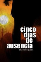 Cinco dias de ausencia