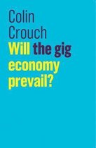 Will the gig economy prevail The Future of Capitalism