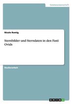 Sternbilder Und Sterndaten in Den Fasti Ovids