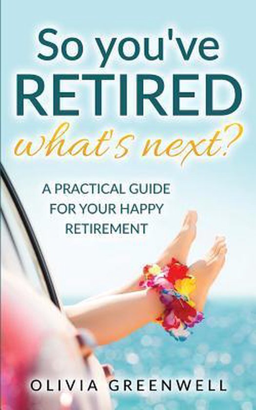 So You've Retired - What's Next? - cover