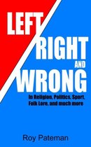 Left, Right and Wrong