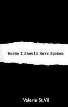 Words I Should Have Spoken