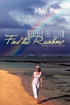 Weather the Storm Find the Rainbow