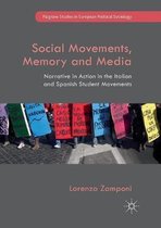 Palgrave Studies in European Political Sociology- Social Movements, Memory and Media