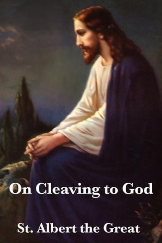 On Cleaving to God 9781617203350 St Albert The Great Boeken