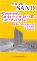 Comment la terre d'Israel fut inventee