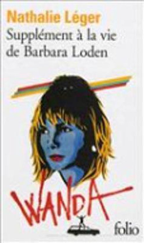 Supplément à la vie de Barbara Loden