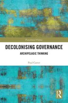 Postcolonial Politics - Decolonising Governance