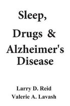 Sleep, Drugs & Alzheimer's Disease