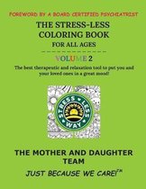 The Stress-Less Coloring Book for All Ages. Volume 2.