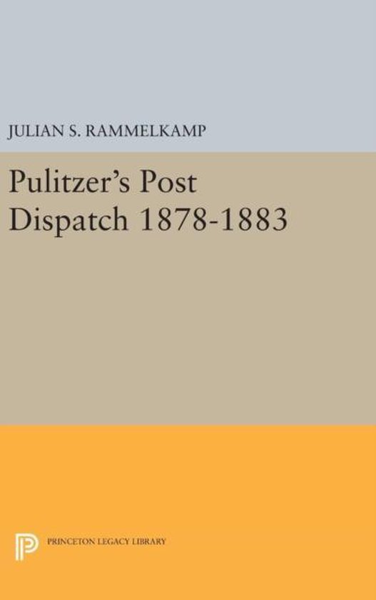 Princeton Legacy Library- Pulitzer's Post Dipatch - cover