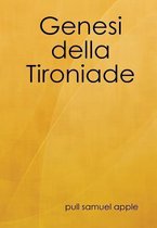 Genesi Della Tironiade