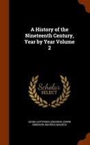 A History of the Nineteenth Century, Year by Year Volume 2