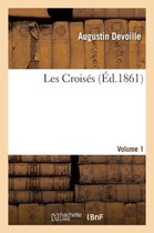 Litterature- Les Croisés, Volume 1