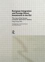 Routledge Studies in International Business and the World Economy- European Integration and Foreign Direct Investment in the EU