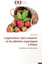 Omn.Univ.Europ.- L'Agriculture "p�ri-Urbaine" Et Les D�chets Organiques � Dakar