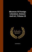 Museum of Foreign Literature, Science and Art, Volume 18