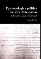 Epistemologia E Politica in Gilbert Simondon (hardcover)