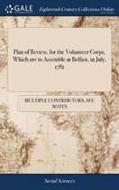 Plan of Review, for the Volunteer Corps, Which Are to Assemble at Belfast, in July, 1781