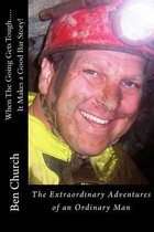 When the Going Gets Tough.....It Makes a Good Bar Story!