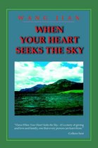 When Your Heart Seeks the Sky